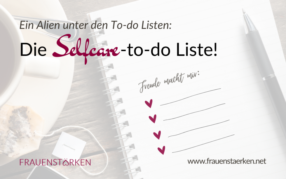 Eine To Do Liste F R Selbstf Rsorge Frauenst Rken